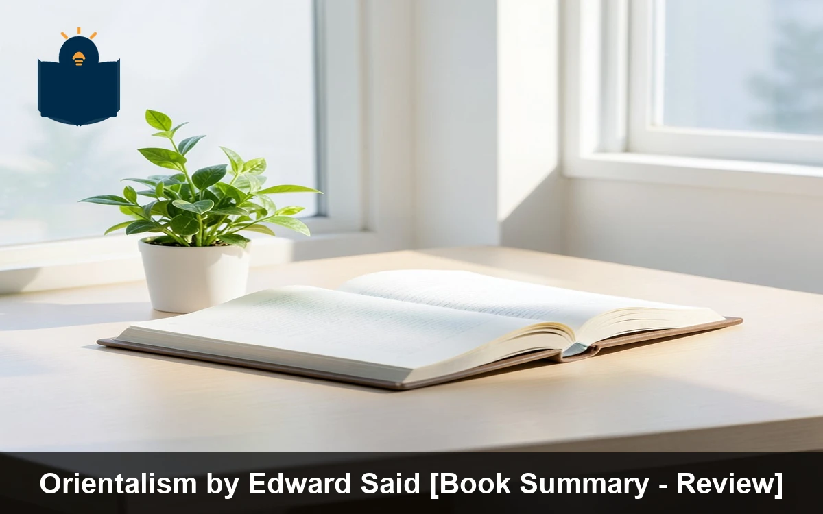Orientalism by Edward Said [Book Summary - Review]