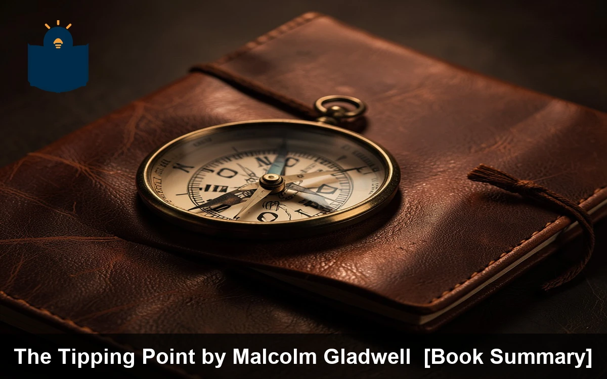 The Tipping Point by Malcolm Gladwell  [Book Summary]
