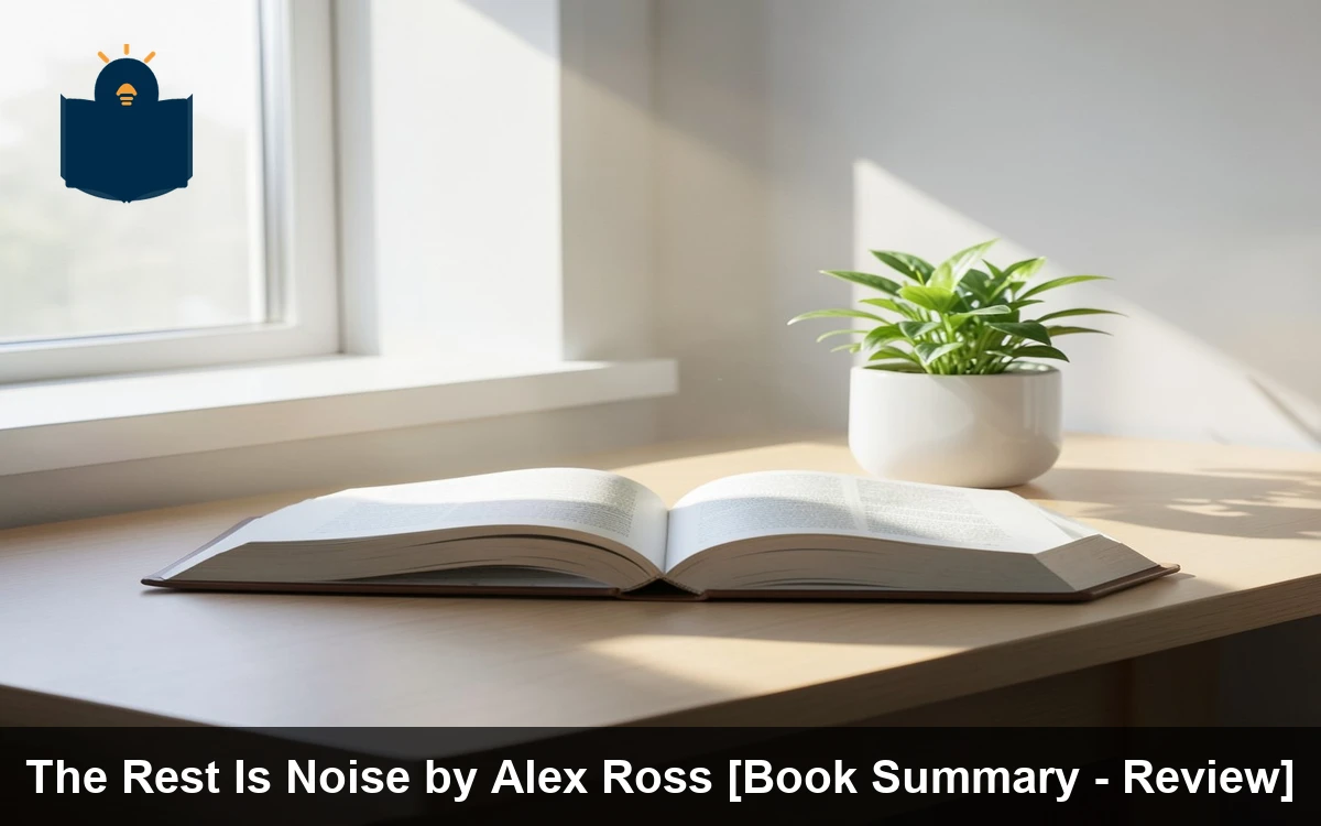 The Rest Is Noise by Alex Ross [Book Summary - Review]