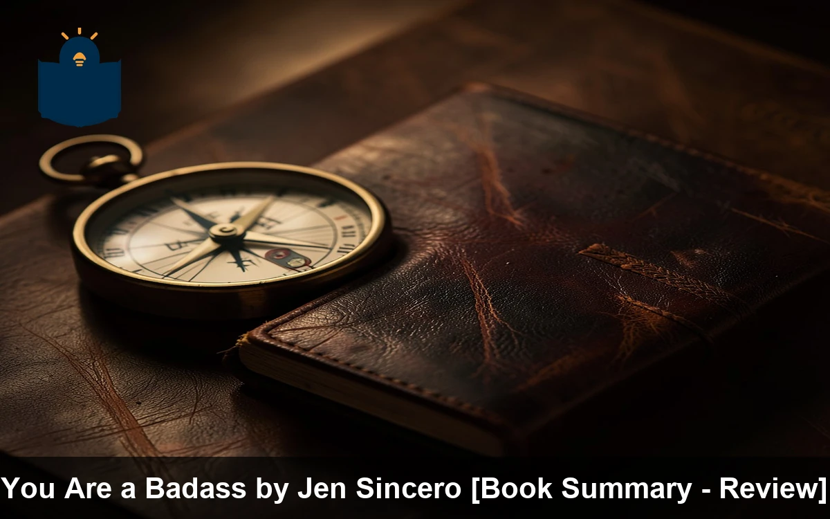 You Are a Badass by Jen Sincero [Book Summary - Review]