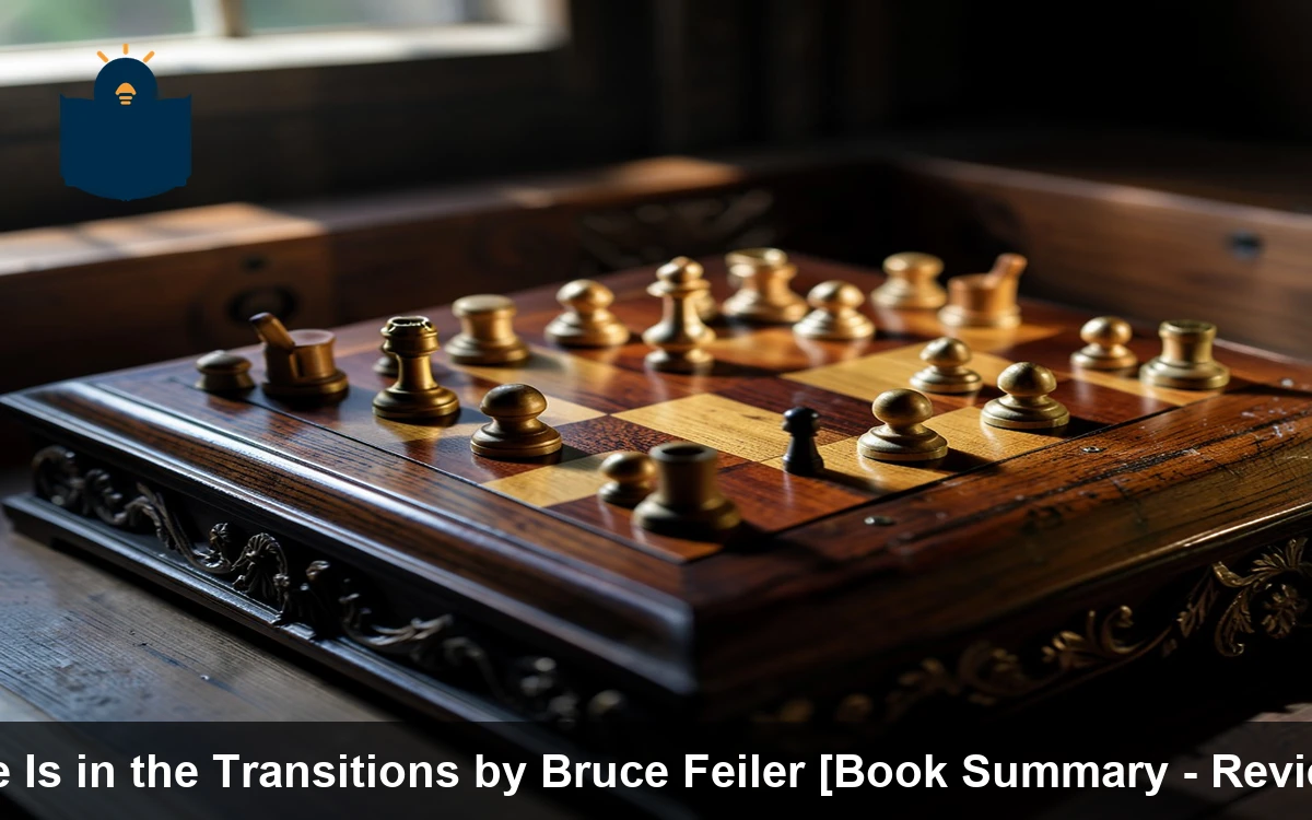 Life Is in the Transitions by Bruce Feiler [Book Summary - Review]
