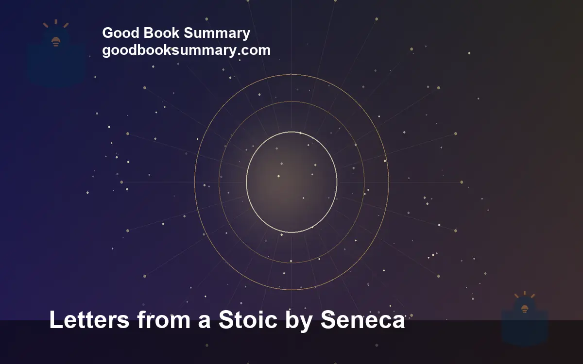 Letters from a stoic by seneca: a practical guide to self-mastery, friendship, and inner freedom